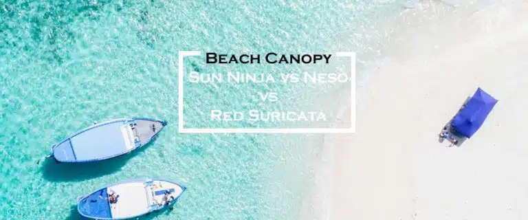 Sun Ninja vs. Neso vs. Red Suricata Beach Tents,Which Best!