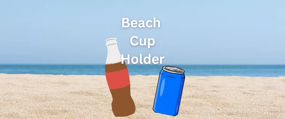 best beach cup holders to keep your beverage safe and secure from sand