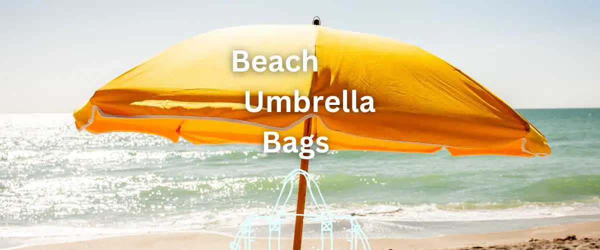 Best Beach Umbrella Bags To Carry With Ease