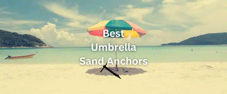 The Best Umbrella Sand Anchors For Beach