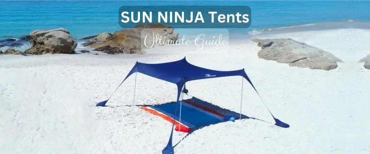 SUN NINJA Tent - Everything You Need to Know 2023 - BEACH180