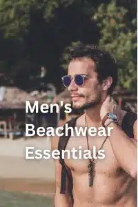 Men's Beachwear Essentials The Basic Essentials for Beach Day 