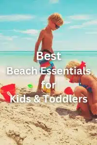 Best Beach Essentials for Kids and Toddlers