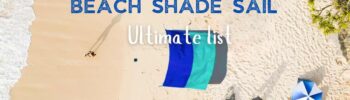 The Best Beach Shade Sail Ultimate List Cover