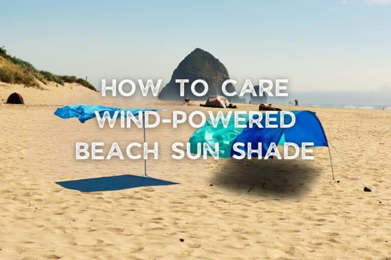 How to Care for Wind-Powered Beach Sun Shade