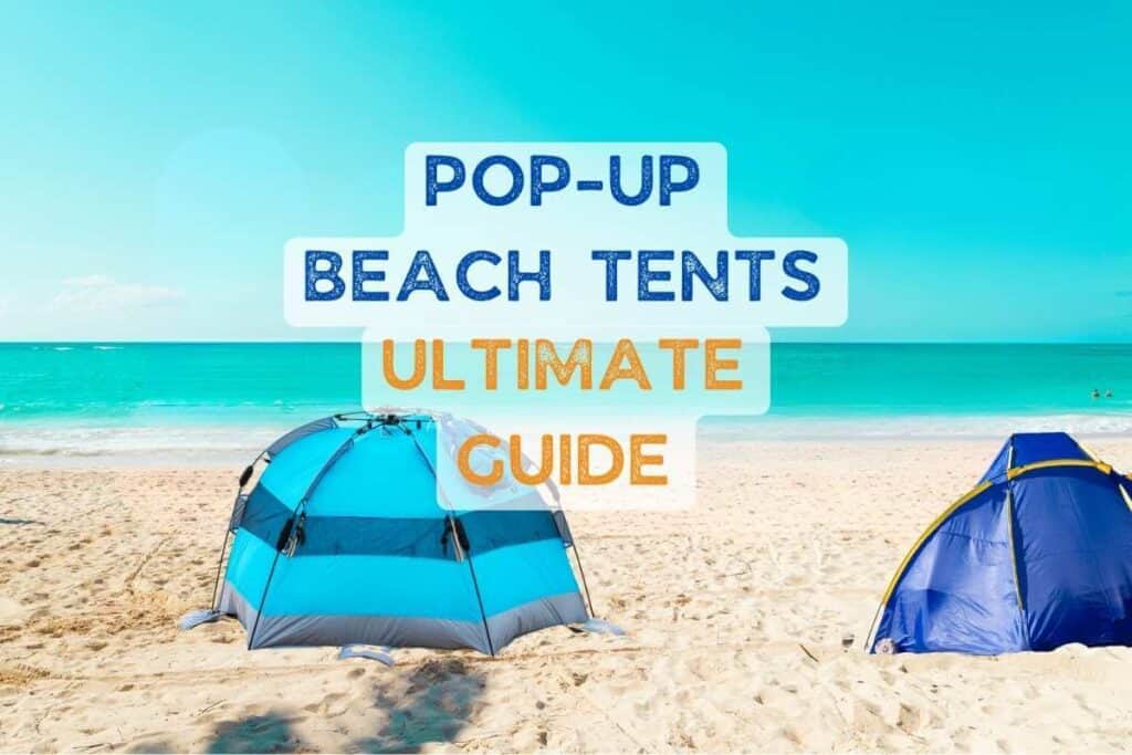 Pop-Up Beach Tents Guide - Cover
