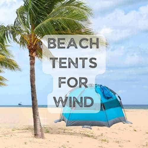 Pop Up Beach Tents for Wind