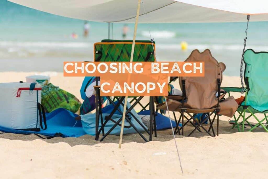 How to choose a perfect beach canopy