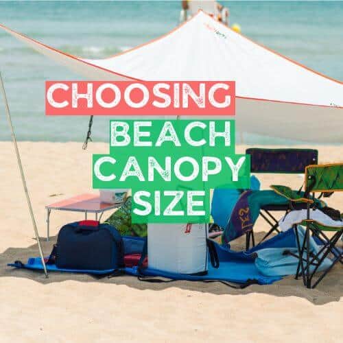 How to choose beach canopy size