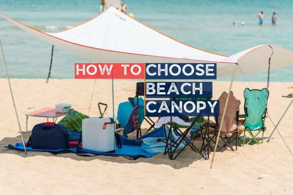 Choosing Beach Canopy step by step cover